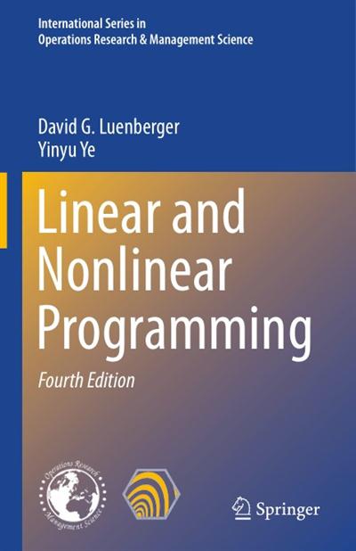 Linear and Nonlinear Programming, Fourth Edition