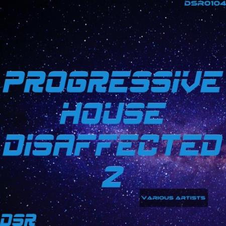 Progressive House Disaffected, Vol. 2 (2017)