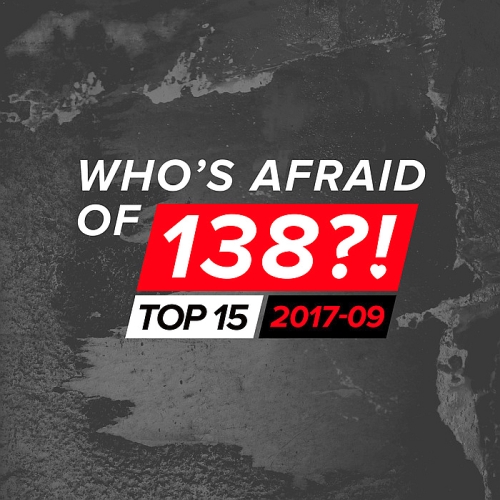 Whos Afraid Of 138! Top 15 2017-09 (2017)