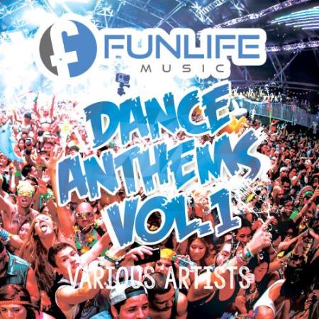 Funlife Music Dance Anthems, Vol. 1 (2017)