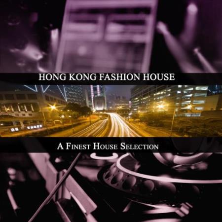 Hong Kong Fashion House (A Finest House Selection) (2017)