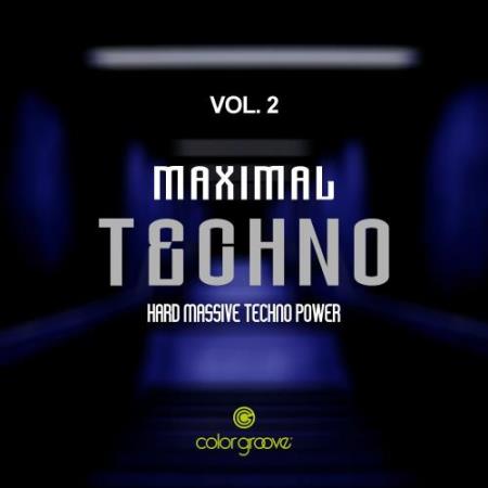 Maximal Techno, Vol. 2 (Hard Massive Techno Power) (2017)