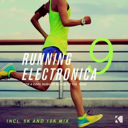 Running Electronica, Vol. 9 (For a Cool Rush of Blood to the Head) (2017)