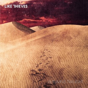 Like Thieves - Autumn's Twilight [EP] (2014)