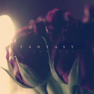 LANDMVRKS - Fantasy (Single) (2017)