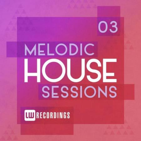 Melodic House Sessions, Vol. 3 (2017)