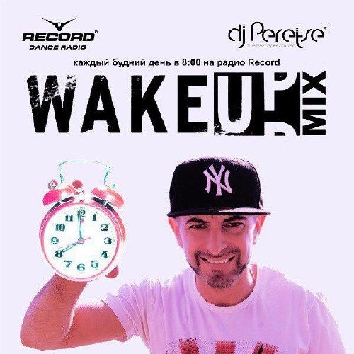 Record WakeUp Mix - by DJ Peretse #020 (06-10-2017)