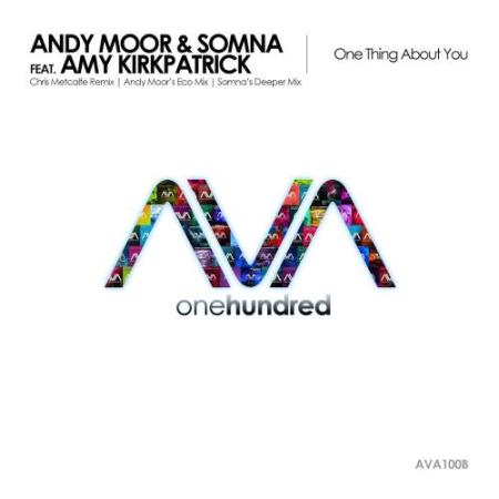 Andy Moor & Somna feat. Amy Kirkpatrick - One Thing About You (Remixes) (2017)
