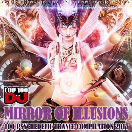Mirror Of Illusion: 100 Psychedelic Trance (2017)
