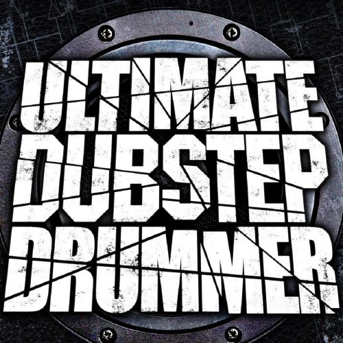 Ultimate Dubstep Drummer Vol. 01 (2017)