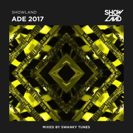 Swanky Tunes - Showland ADE 2017 (2017)