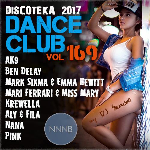 Дискотека 2017 Dance Club Vol. 169 (2017) 
