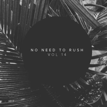 No Need To Rush, Vol. 14 (2017)