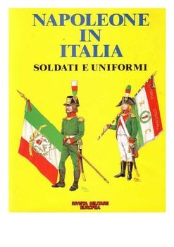 Napoleone in Italia. Soldati e Uniformi