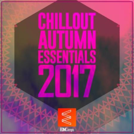 Chillout Autumn Essentials 2017 (2017)