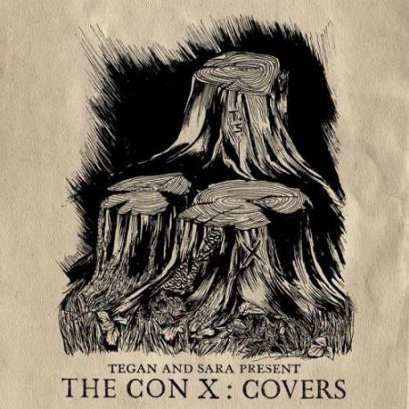 Tegan & Sara - The Con X/Covers (2017)