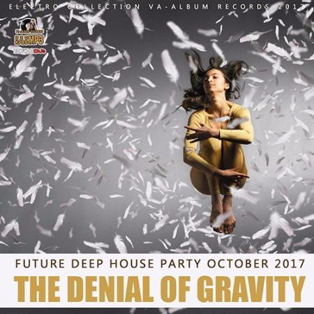 The Denial Of Gravity (2017)
