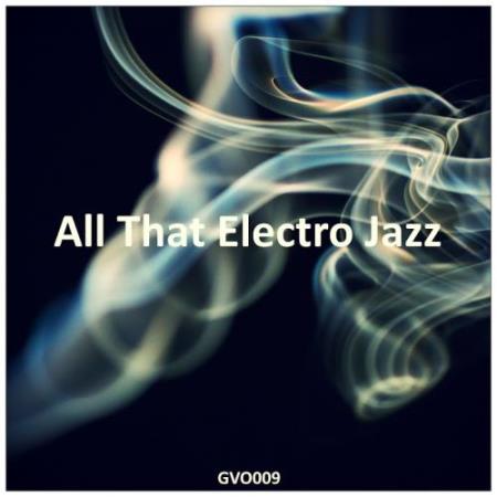All That Electro Jazz (2017)