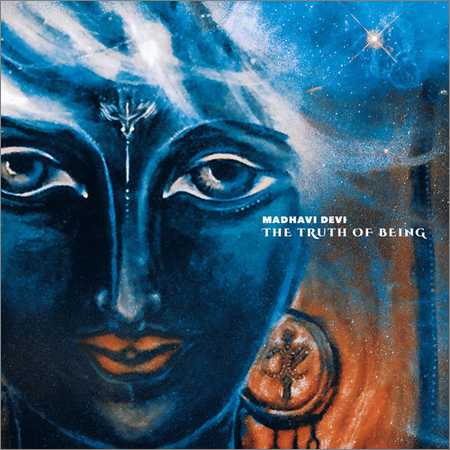 Madhavi Devi - The Truth Of Being (2018)