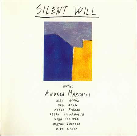 Andrea Marcelli - Silent Will (1990)