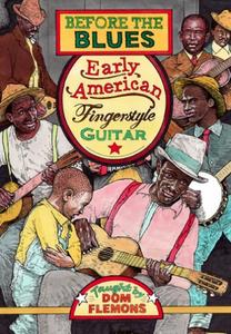 Before The Blues ??" Early American Fingerstyle Guitar