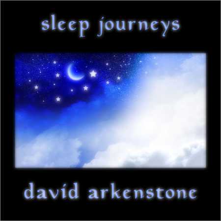 David Arkenstone - Sleep Journeys (2018)