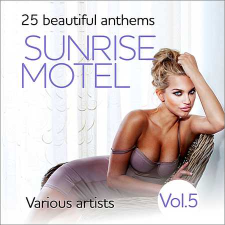 VA - Sunrise Motel Vol.5 (25 Beautiful Anthems) (2018)
