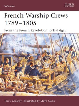 French Warship Crews 1789-1805 (Osprey Warrior 97)