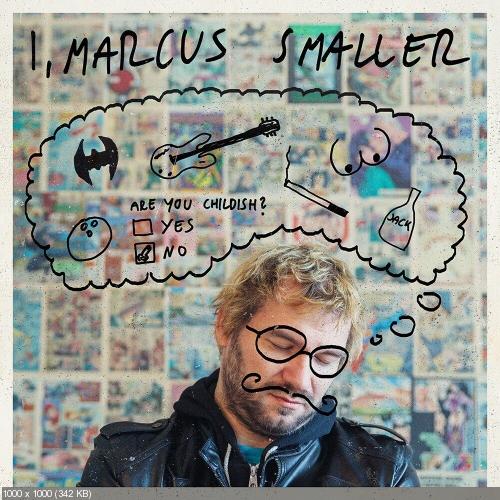 Marcus Smaller - I, Marcus Smaller (2016)