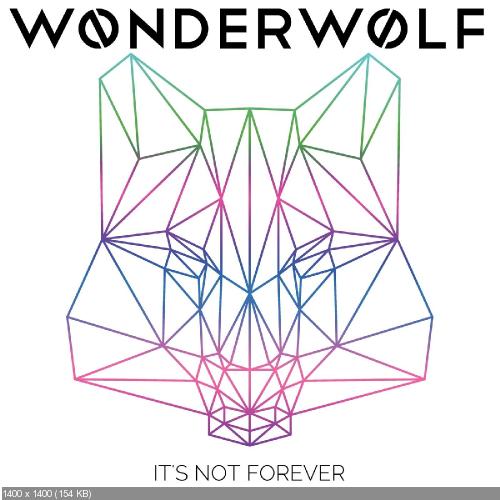 Wonderwolf - It's Not Forever (Single) (2017)