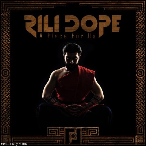 Rili Dope - A Place For Us (2017)