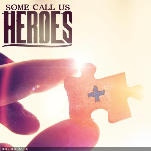 Some Call Us Heroes - Posi+ive (EP) (2017)