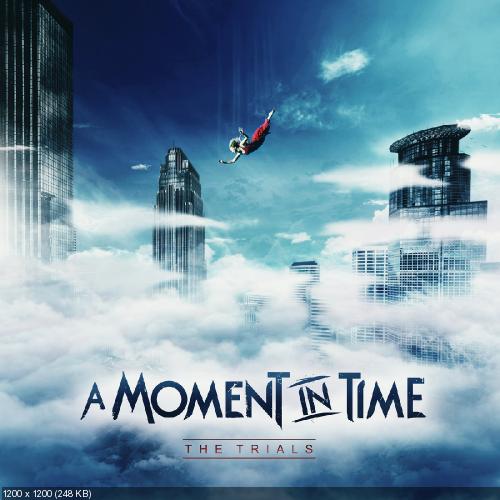 A Moment In Time - The Trials (EP) (2017)