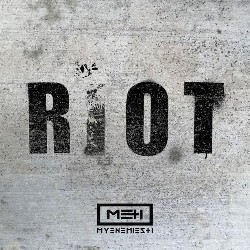 My Enemies & I - Riot (Single) (2017)