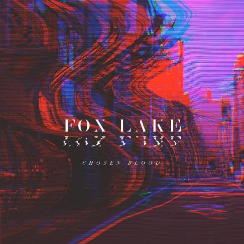 Fox Lake - Chosen Blood (Single) (2017)