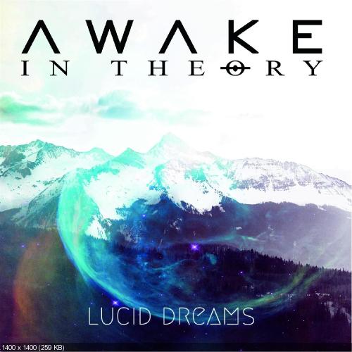 Awake In Theory - Lucid Dreams [EP] (2017)