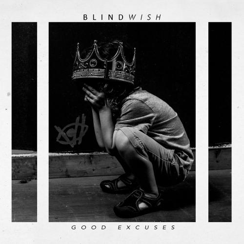 Blindwish - Good Excuses (2017)