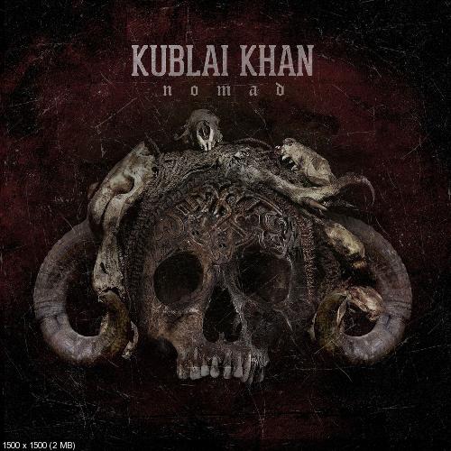 Kublai Khan - Nomad (2017)