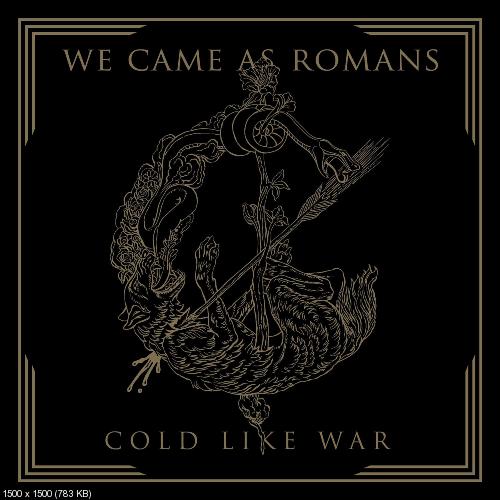 We Came As Romans - Cold Like War (2017)