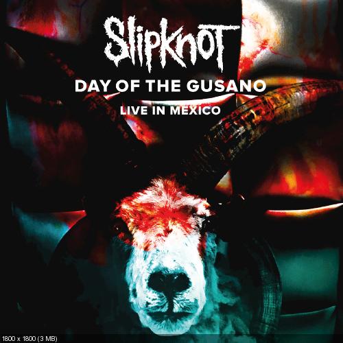 Slipknot - Day of the Gusano (Live) (2017)