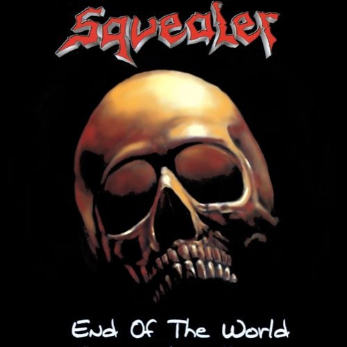 Squealer - End Of The World [Compilation] (2016)