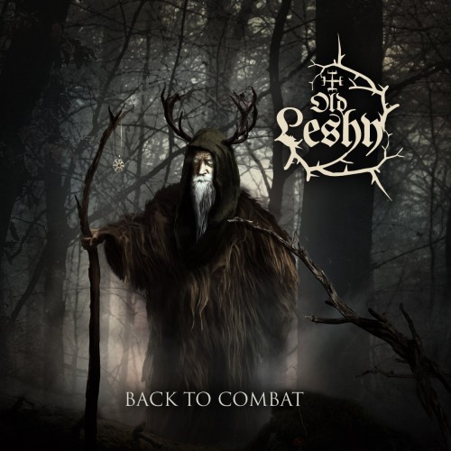 Old Leshy - Back To Combat [Demo] (2017)