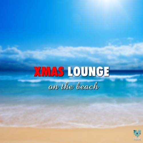 VA - Xmas Lounge On The Beach (2017)