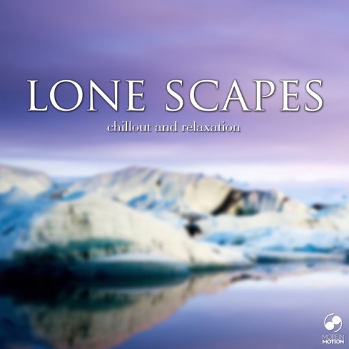 VA - Lone Scapes: Chillout and Relaxation (2017)