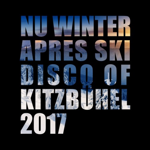VA - Nu Winter Apres Ski Disco of Kitzbuhel (2017)