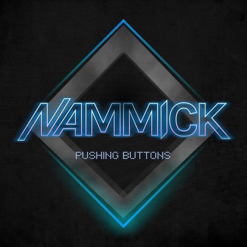 Nammick - Pushing Buttons (2017)