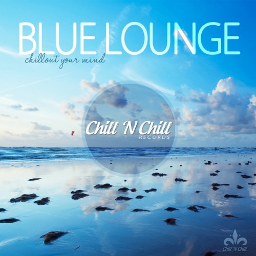 VA - Blue Lounge Chillout Your Mind (2017)