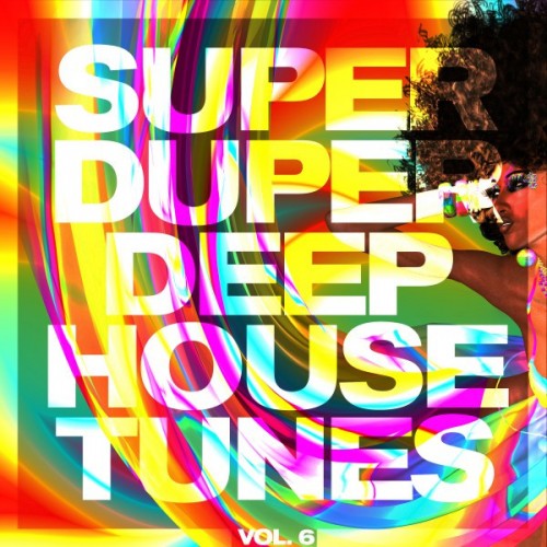 VA - Super Duper Deep House Tunes Vol.6 (2017)