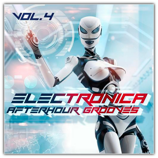 Various Artists - Electronica Afterhour Grooves Vol 4