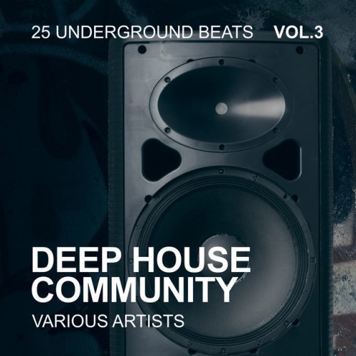 VA - Deep House Community: 25 Underground Beats Vol.3 (2017)